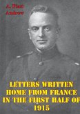 Letters Written Home From France In The First Half Of 1915 (eBook, ePUB)