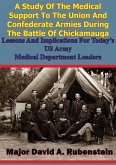 Study Of The Medical Support To The Union And Confederate Armies During The Battle Of Chickamauga: (eBook, ePUB)