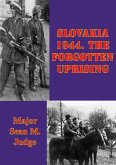 Slovakia 1944. The Forgotten Uprising (eBook, ePUB)