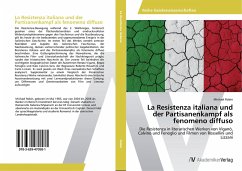 La Resistenza italiana und der Partisanenkampf als fenomeno diffuso - Robin, Michael