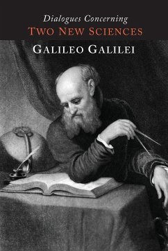 Dialogues Concerning Two New Sciences - Galilei, Galileo