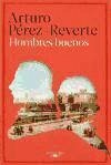 Hombres buenos - Pérez-Reverte, Arturo