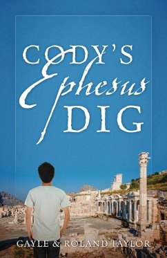 Cody's Ephesus Dig - Taylor, Roland; Taylor, Gayle