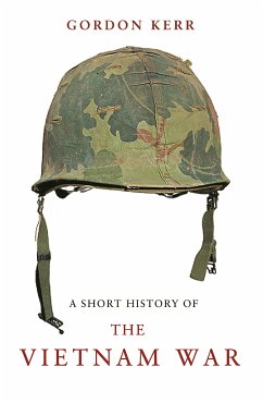 A Short History of the Vietnam War (eBook, ePUB) - Kerr, Gordon