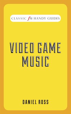 Video Game Music (eBook, ePUB) - Ross, Daniel