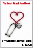 The Heart Attack Handbook: A Prevention & Survival Guide (eBook, ePUB)