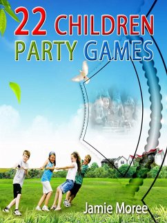 22 Children Party Games (eBook, ePUB) - Moree, Jamie