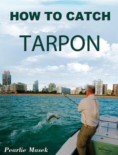 How To Catch Tarpon (eBook, ePUB) - Masek, Pearlie