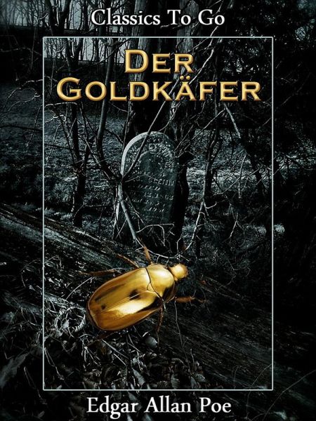 Der Goldkäfer (eBook, ePUB) von Edgar Allan Poe - Portofrei bei bücher.de