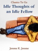 Idle Thoughts of an Idle Fellow (eBook, ePUB)