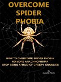 Overcome Spider Phobia (eBook, ePUB)