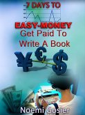 7 Days To Easy Money (eBook, ePUB)