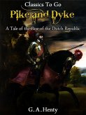 By Pike and Dyke - a Tale of the Rise of the Dutch Republic (eBook, ePUB)