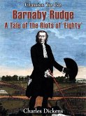 Barnaby Rudge - a tale of the Riots of 'eighty (eBook, ePUB)