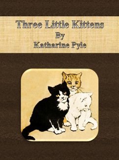 Three Little Kittens (eBook, ePUB) - Pyle, Katharine