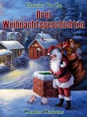 Drei Weihnachtsgeschichten (eBook, ePUB)