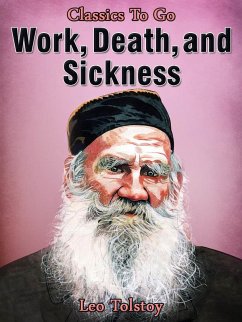 Work, Death and Sickness (eBook, ePUB) - Tolstoy, Leo