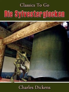 Die Sylvesterglocken (eBook, ePUB) - Dickens, Charles
