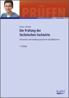 Die Prüfung der Technischen Fachwirte - Krause, Günter; Krause, Bärbel