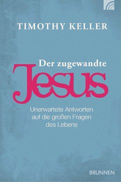 Der zugewandte Jesus (eBook, ePUB) - Keller, Timothy