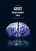 Geist-Gesellschaft-Droge (eBook, ePUB)