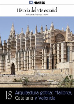 Arquitectura gótica: Mallorca, Cataluña y Valencia (eBook, ePUB) - Ballesteros Arranz, Ernesto