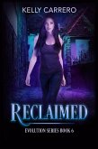 Reclaimed (Evolution Series, #6) (eBook, ePUB)