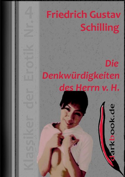 Die Denkwürdigkeiten des Herrn v. H. (eBook, ePUB) Die Denkwürdigkeiten des Herrn v. H. (eBook, ePUB)