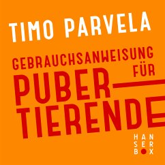 Gebrauchsanweisung für Pubertierende (eBook, ePUB) - Parvela, Timo