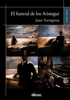 El funeral de los Aristegui (eBook, ePUB) - Torregrosa P., Juan