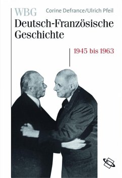 WBG Deutsch-französische Geschichte Bd. X (eBook, PDF) - Pfeil, Ulrich; Defrance, Corine