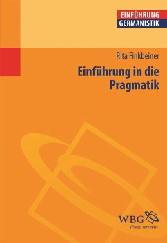 Einführung in die Pragmatik (eBook, ePUB) - Finkbeiner, Rita