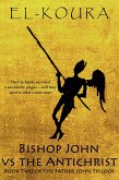Bishop John VS the Antichrist (Father John Trilogy, #2) (eBook, ePUB)