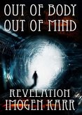 Revelation (Out of Body, Out of Mind, #2) (eBook, ePUB)
