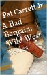 A Bad Bargain (Wild West Series)... - Bild 1