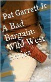 A Bad Bargain (Wild West Series) (eBook, ePUB)