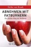 Abnehmen mit Fatburnern - Der leichte Weg zur Wellness (eBook, ePUB)
