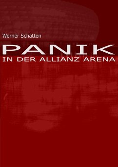 Panik in der Allianz Arena (eBook, ePUB) - Schatten, Werner