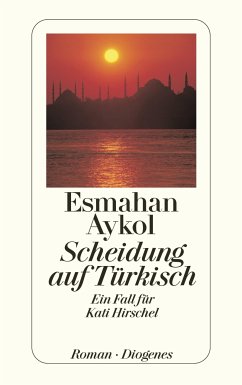 Scheidung auf Türkisch / Kati Hirschel Bd.3 (eBook, ePUB) - Aykol, Esmahan