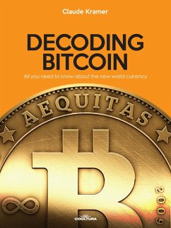 Decoding Bitcoin (eBook, ePUB) - Kramer, Claude
