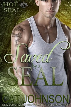 Saved by a SEAL (Hot SEALs, #2) (eBook, ePUB) - Johnson, Cat