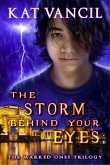 The Storm behind Your Eyes (The Marked Ones Trilogy, #2) (eBook, ePUB)