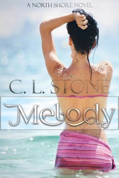 Melody (North Shore) (eBook, ePUB) - Stone, C. L.