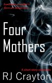 Four Mothers: A Short Story Collection (eBook, ePUB)