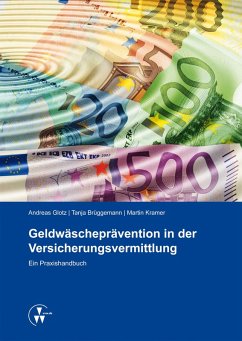 Geldwäscheprävention in der Versicherungsvermittlung (eBook, ePUB) - Brüggemann, Tanja; Glotz, Andreas; Kramer, Martin