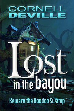 Lost in the Bayou (eBook, ePUB) - Deville, Cornell