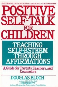 Positive Self-Talk For Children (eBook, ePUB) - Bloch, Douglas