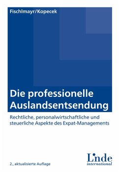 Die professionelle Auslandsentsendung (eBook, PDF) - Fischlmayr, Iris; Kopecek, Andrea