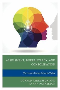 Assessment, Bureaucracy, and Consolidation - Parkerson, Donald; Parkerson, Jo Ann