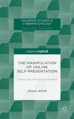 The Manipulation of Online Self-Presentation - Attrill, A.